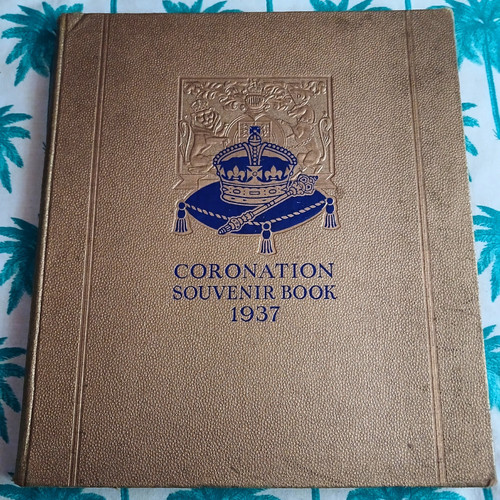 1937 coronation souvenir book - souvenir,
