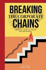 Breaking the Corporate Chains