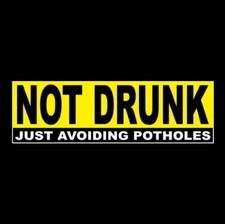 Funny "NOT DRUNK - JUST