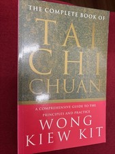 Complete Book Of Tai Chi Chuan: A comprehensive g... by Kiew Kit, Wong Paperback