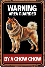 Warning Area Guarded By A Chow Chow Metal Sign, Chow Chow sign, Chow Chow Plaque