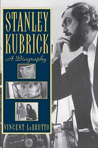 Stanley kubrick biography - stanley, kubrick: