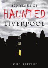 800 Years of Haunted Liverpool