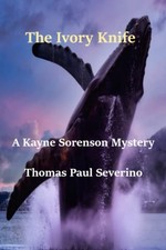 The Ivory Knife: A Kayne Sorenson Mystery (Kayne Sorenson Mysteries)