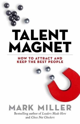 Talent magnet how - magnet:, attract