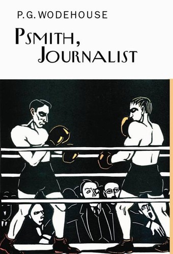Psmith journalist wodehouse - psmith, pg