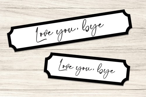 Love you bye printed - love,