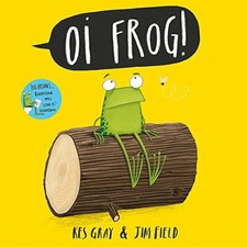 Oi Frog By Kes Gray, Jim Field