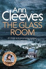 The Glass Room (Vera Stanhope) By Ann Cleeves. 9781509816002