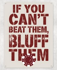 Funny Bluff Them Poker Metal Poster Wall Tin Sign Man Cave Shed Home Plaque