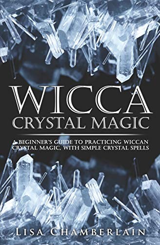 Wicca crystal magic a - crystal, magic: