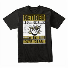 Retired If Found Return to the Bowling Lane T-Shirt – Funny Bowling Lover Gift