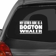 MY OTHER RIDE IS A BOSTON WHALER Car Laptop Wall Sticker m3