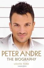 Peter Andre - the Biography,Louise Ford