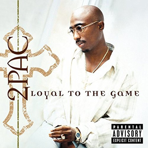 Loyal the game 2pac - to,