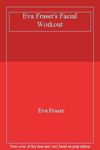 Eva fraser facial workout by - eva,