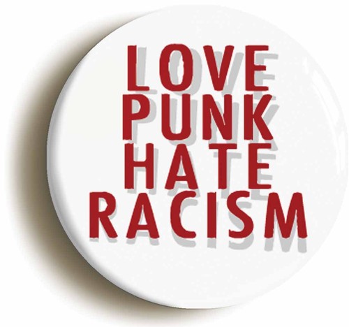 Love punk hate racism - racism, badge