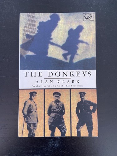 The donkeys alan clark ww1 - the,