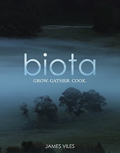 Biota gather grow cook - biota:, gather,