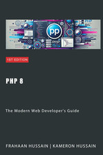 PHP 8: the Modern Web Developer'S Guide
