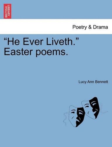 Ever liveth easter - he, poems