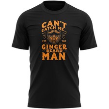 Ginger Beard Funny Mens T Shirt Can't Catch Me Design Gift For Him Redhead