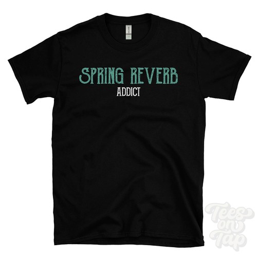 Spring reverb addict shirt - reverb,