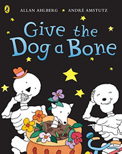 Funnybones: Give the Dog a