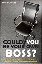 Could You Be Your Own Boss? : Making an Informed Decision about S