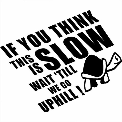 You think this slow - think,