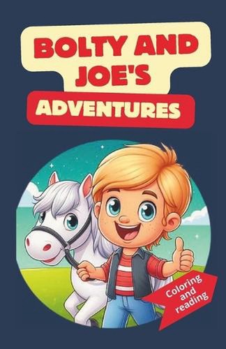 Bolty and joe adventures - bolty,