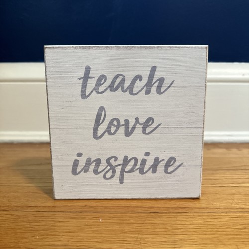 Teach love inspire wooden - inspire,