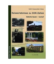 Reiseerlebnisse zu DDR-Zeiten
