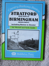 COUNTRY RAILWAY ROUTES : STRATFORD TO BIRMINGHAM. Middleton Press