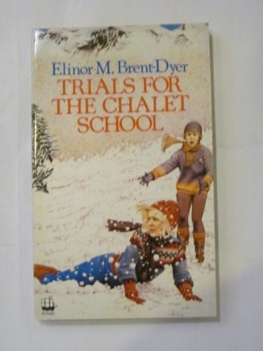Trials for the chalet school - for,