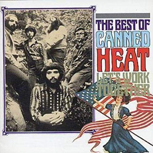 Canned heat let s work - -, let's