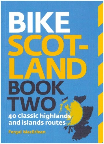 Bike scotland book two 40 - scotland, two: