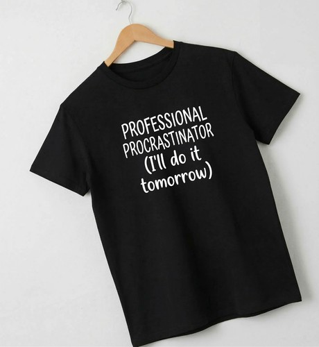 Professional procrastinator - professional,