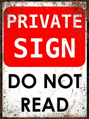 Private sign not read funny - private,