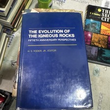 THE EVOLUTION OF IGNEOUS ROCKS Fiftieth Anniversary Paperback Book By H S Yoder