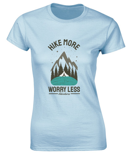 Hike more worry less - hike,