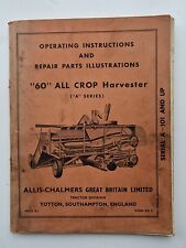 ALLIS CHALMERS 60 ALL CROP HARVESTER PARTS & OPERATORS MANUAL