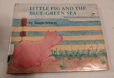 Little Pig and the Blue Green Sea Tannis Vernon Hardcover Book