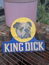 ORIGINAL KING DICK ADVERTISING SIGN VINTAGE GARAGE