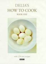 Delia's How to Cook Book One,Delia Smith