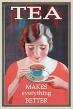 Tea Makes Everything Better