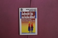 416050 Morris Notelovitz AUFRECHT BIS INS HOHE ALTER! Goldmann Verlag