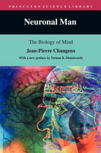 Neuronal man the biology of - neuronal,