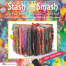 Stash & Smash: Art Journal Ideas - Paperback NEW Cindy Shepard 2011-11-25