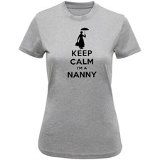 Keep Calm I'm A Nanny Ladies T